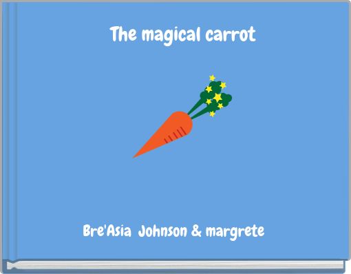 The magical carrot