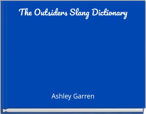 Front cover of 'The Outsiders Slang Dictionary' 