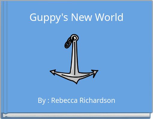 Front cover of 'Guppy's New World' 