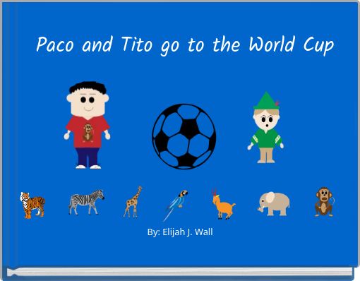 Paco and Tito go to the World Cup