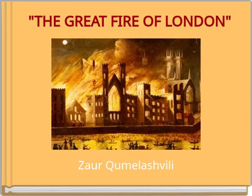 "THE GREAT FIRE OF LONDON"