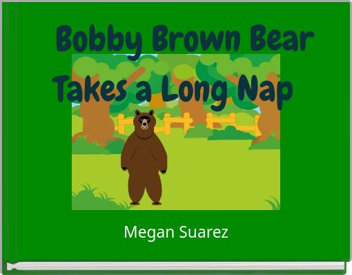 Bobby Brown Bear Takes a Long Nap