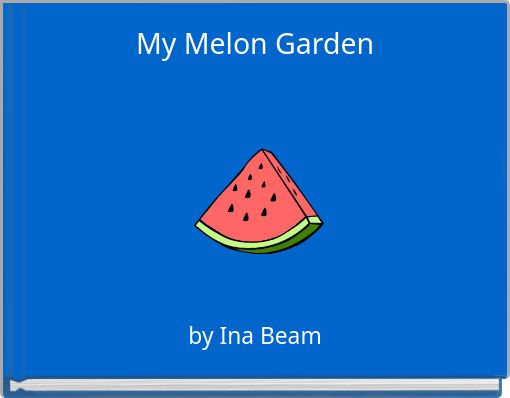 My Melon Garden
