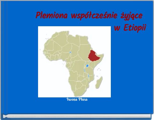 Plemiona wsp&oacute;łcześnie żyjące w Etiopii