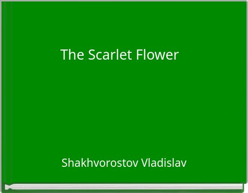 The Scarlet Flower