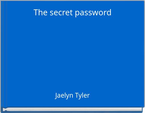 The secret password