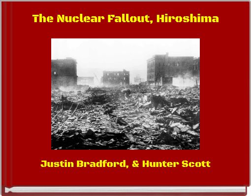 Book Cover for: The Nuclear Fallout, Hiroshima