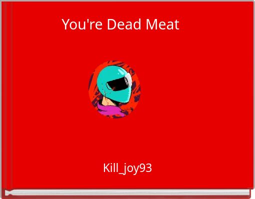 You're Dead Meat