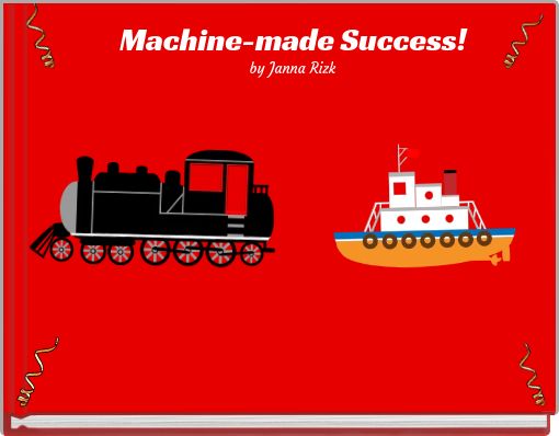 Machine-made Success!