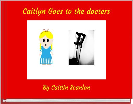 Caitlyn Goes to the docters