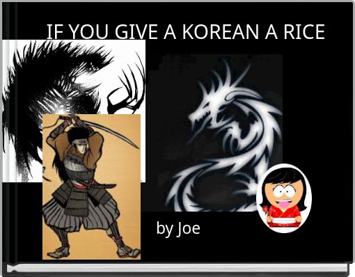Front cover of 'IF YOU GIVE A KOREAN A RICE' 