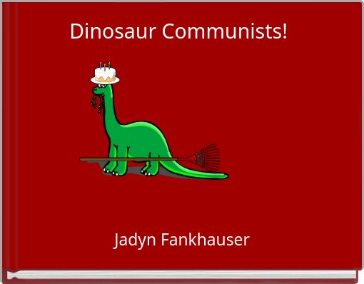 Front cover of 'Dinosaur Communists!' 