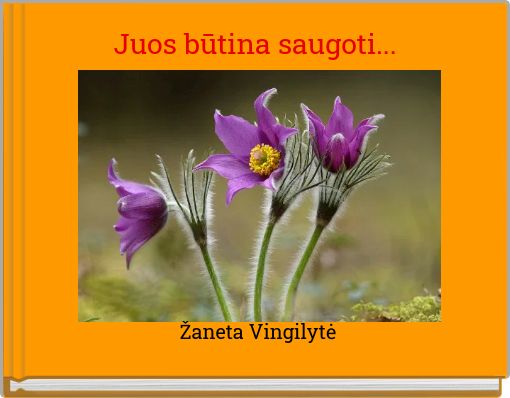Front cover of 'Juos būtina saugoti...' 