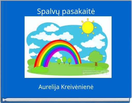 Front cover of 'Spalvų pasakaitė' 