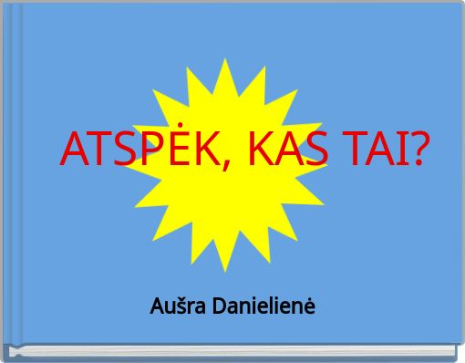 Front cover of 'ATSPĖK, KAS TAI?' 