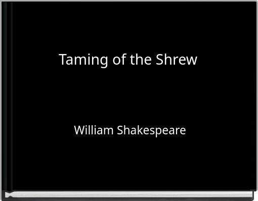 Taming of the Shrew