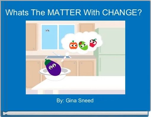 Front cover of 'Whats The MATTER With CHANGE?' 