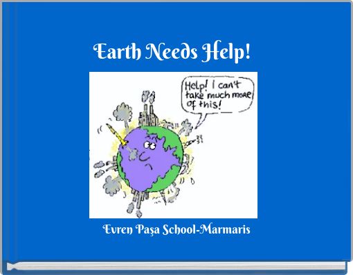 Earth Needs Help!