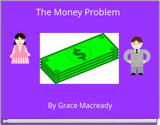 The Money Problem