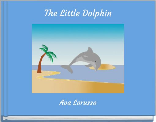 Front cover of 'The Little Dolphin' 