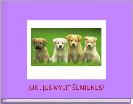 Front cover of '----- KNYGELĖ APIE ŠUNIUKUS' 