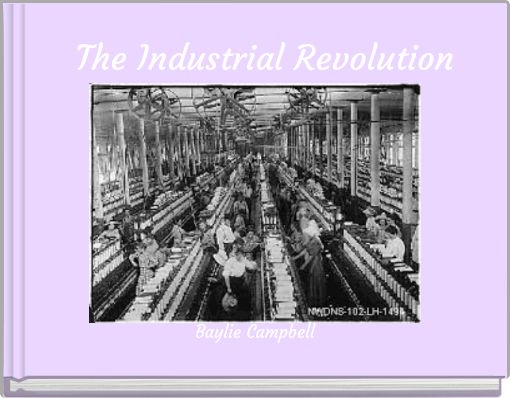 The Industrial Revolution