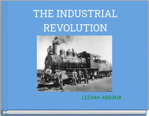 THE INDUSTRIAL REVOLUTION