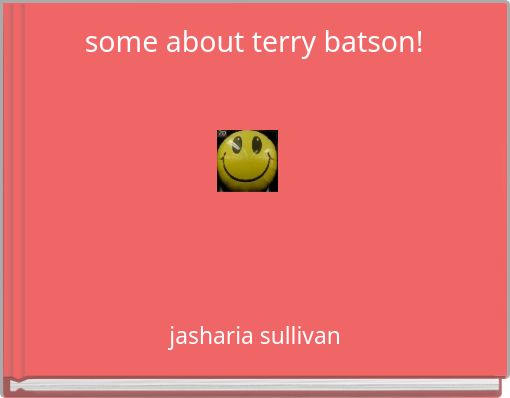 some about terry batson!
