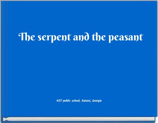 The serpent and the peasant