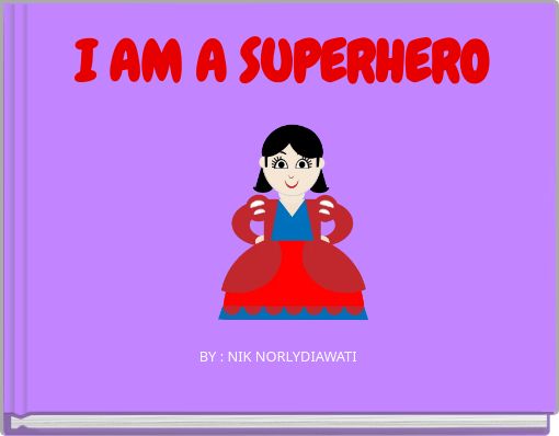 I AM A SUPERHERO