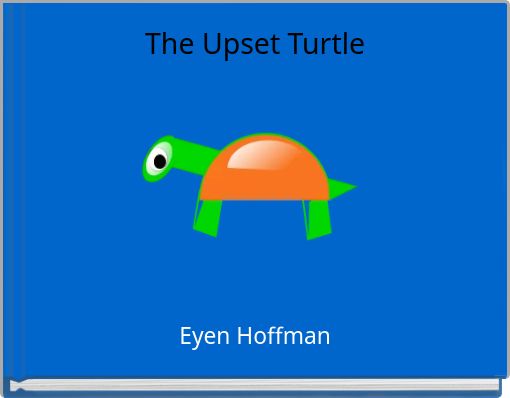 The Upset Turtle