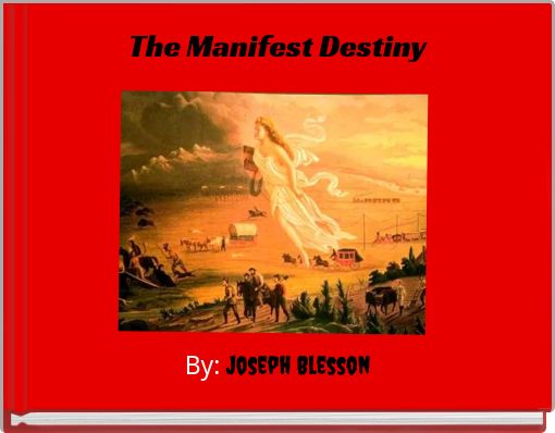 The Manifest Destiny