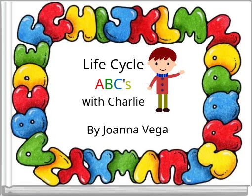 Life Cycle ABC's with Charlie