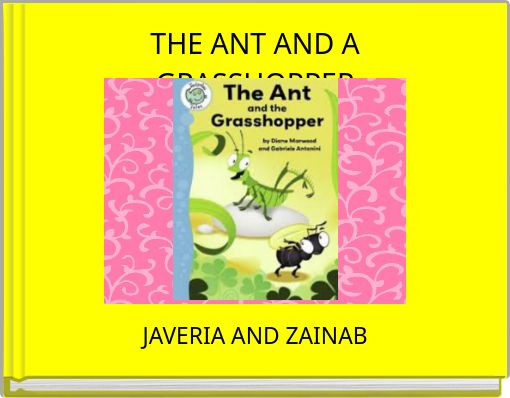 THE ANT AND A GRASSHOPPER