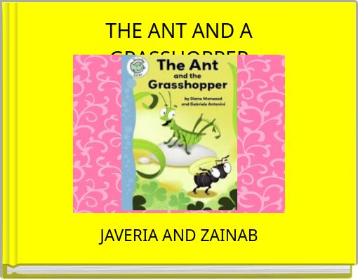 THE ANT AND A GRASSHOPPER