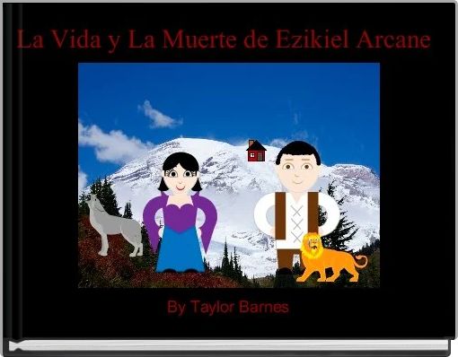La Vida y La Muerte de Ezikiel Arcane