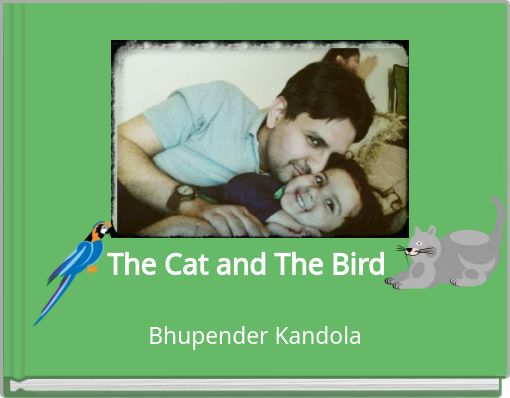 ​The Cat and The Bird