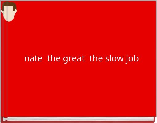 Front cover of 'nate the great the slow job' 