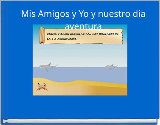 Mis Amigos y Yo y nuestro dia aventura