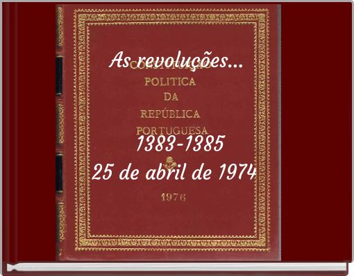 As revoluções... 1383-1385 25 de abril de 1974