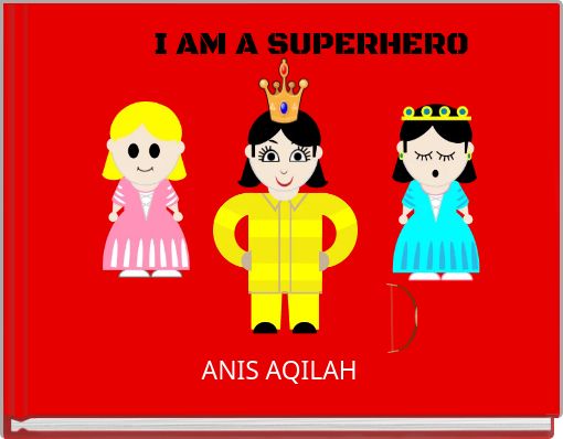 I AM A SUPERHERO