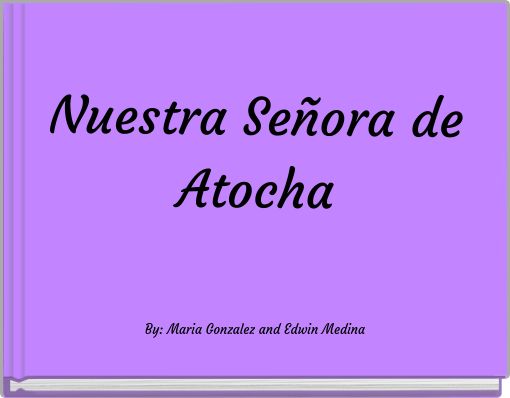 Nuestra Se&ntilde;ora de Atocha