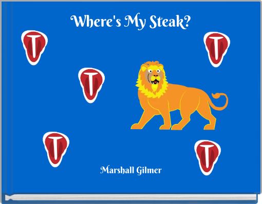 Front cover of 'Where's My Steak?' 