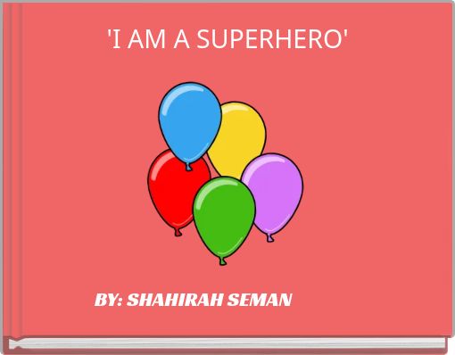 'I AM A SUPERHERO'