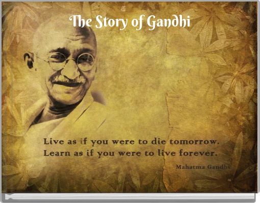 The Story of Gandhi