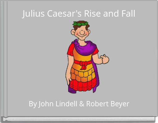 Julius Caesar's Rise and Fall