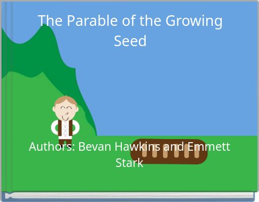 The Parable of the Growing Seed