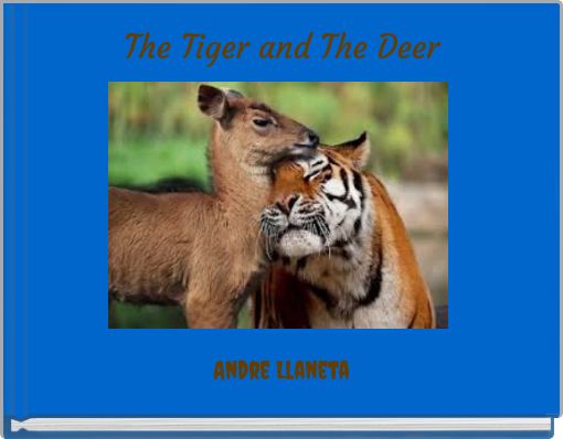 The Tiger and The Deer