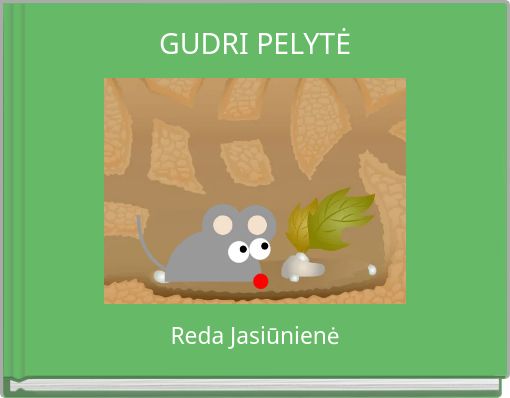 GUDRI PELYTĖ