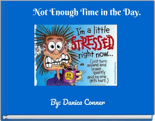 Front cover of 'Not Enough Time in the Day.' 
